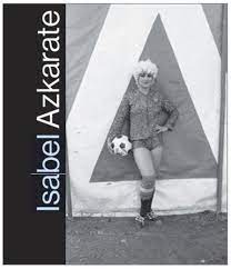 Catálogo de la restrospectiva de la fotógrafa Isabel Azkarate