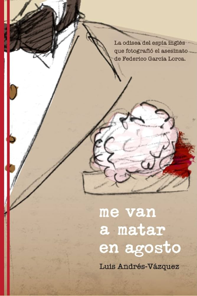 Portada de la novela Me van a matar en agosto de Luis Andrés-Vázquez