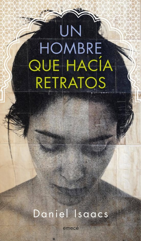 Portada del libro Un hombre que hacía retratos de Daniel Isaacs